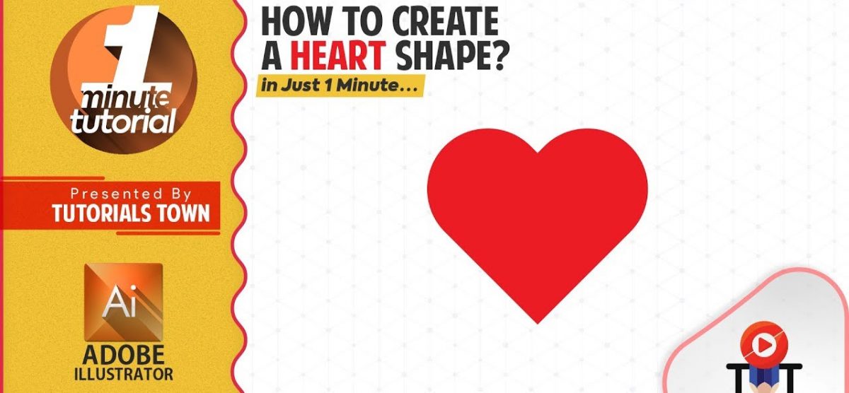 How to create Heart Shape in Adobe Illustrator | 1 Minute Video | Tutorials Town