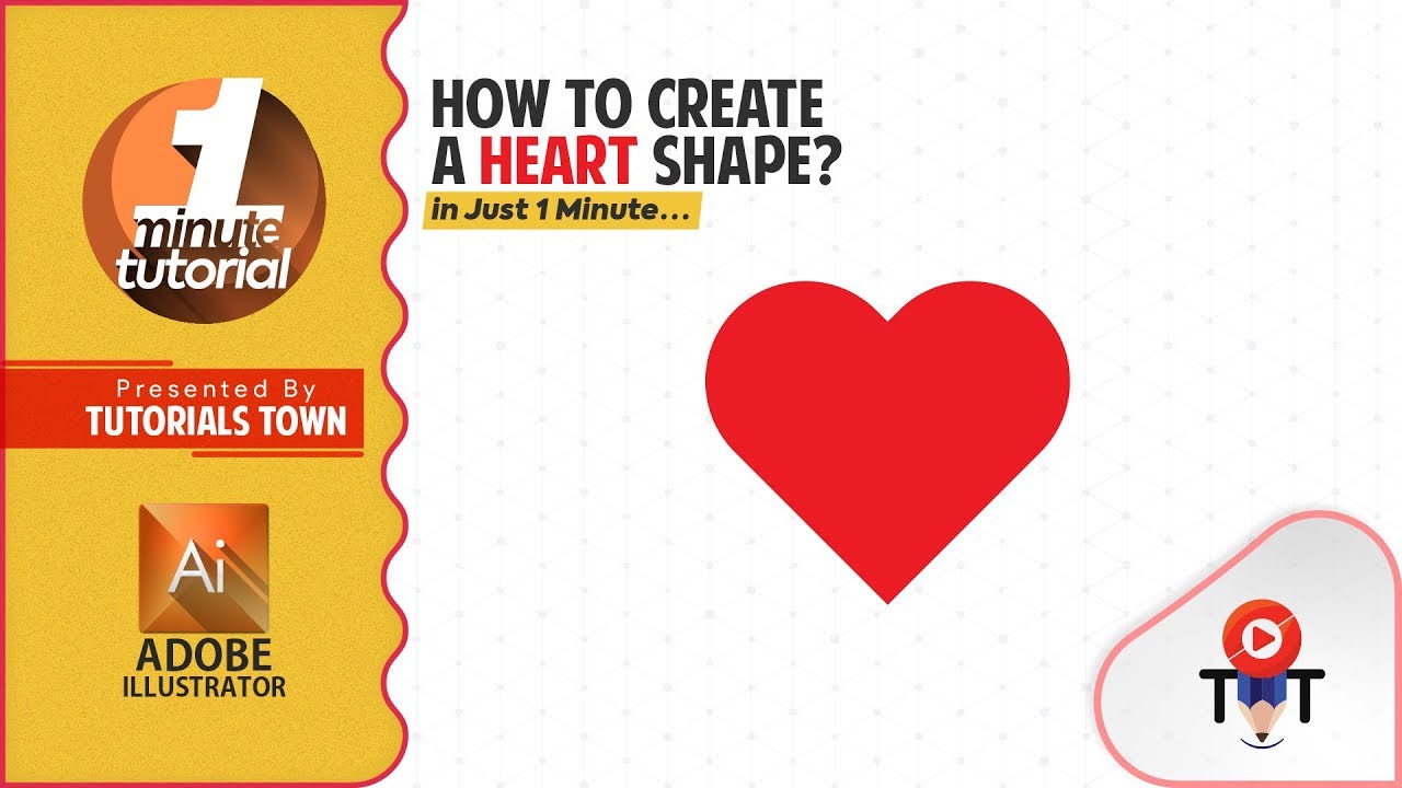 How to create Heart Shape in Adobe Illustrator | 1 Minute Video | Tutorials Town