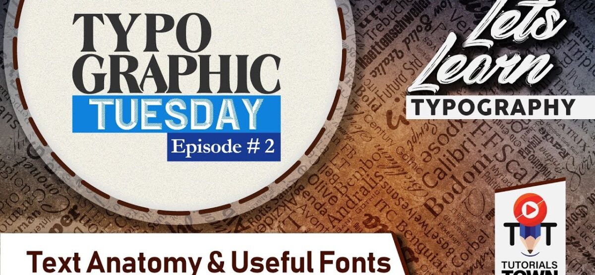 Anatomy of Letters | Useful Fonts | Typographic Tuesday Ep#2