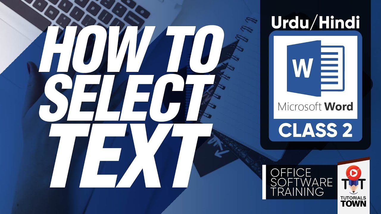 Select Text | Class 2 | Microsoft Word Complete Training Course | اردو / हिंदी