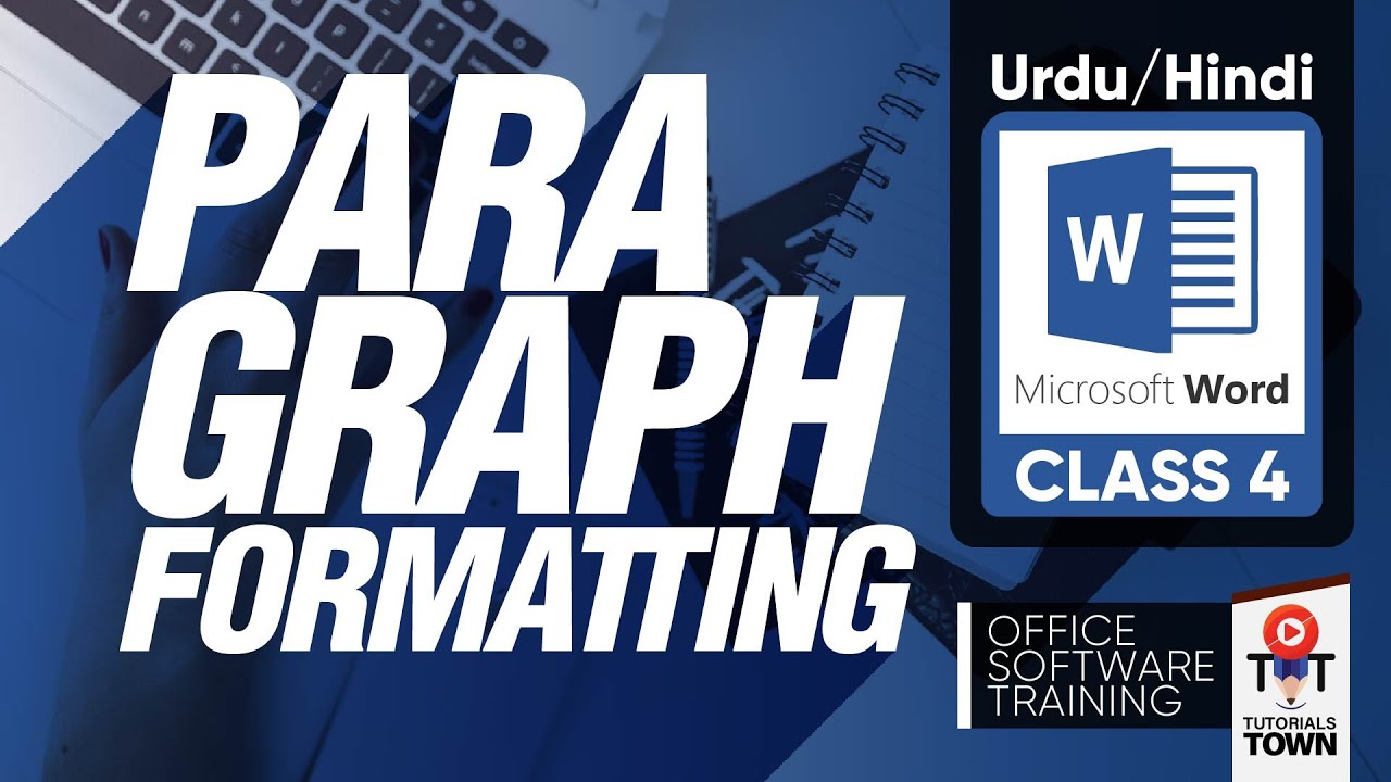 Paragraph Text Formatting | Class 4 | Microsoft Word Complete Training Course | اردو / हिंदी