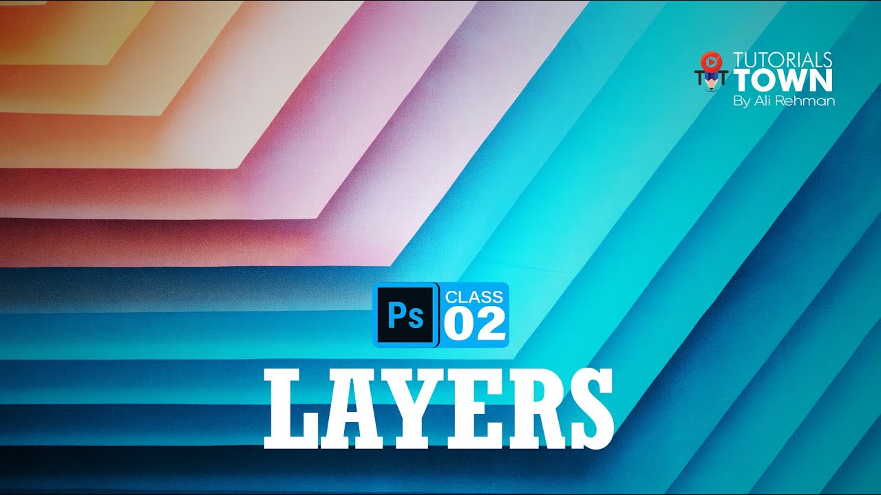 Master in Layers | Photoshop Training | Class 02