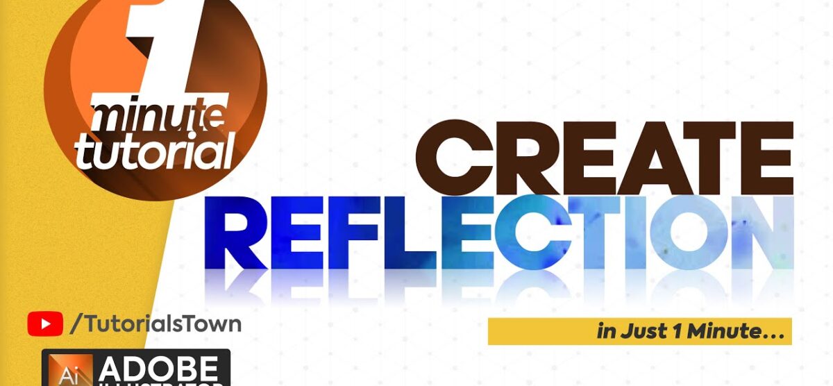 Create Reflection in Adobe Illustrator | 1 Minute Video