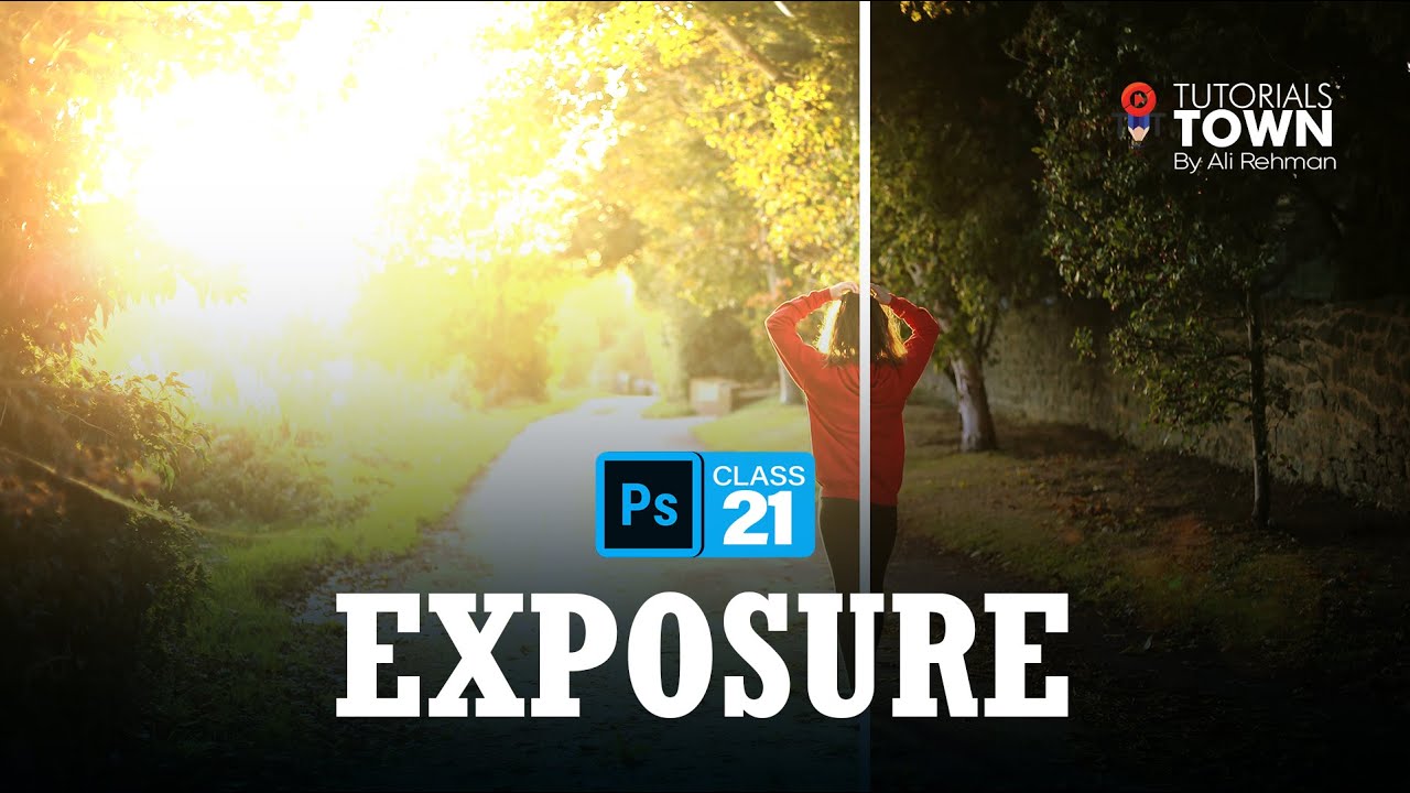 Exposure | Class 21 | Photoshop Training in Urdu/Hindi