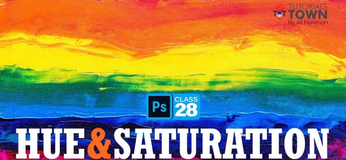 Hue & Saturation (Adjustment) | Class 28 | Photoshop Training in Urdu/Hindi