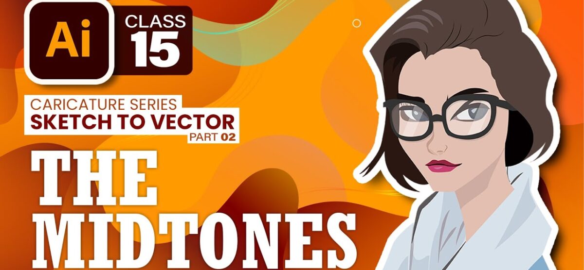 The Midtones | Sketch to Illustration | Part 2 | #15 | Adobe Illustrator Training by Ali Rehman