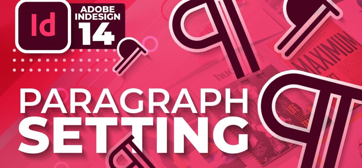 Paragraph Settings | #14 | InDesign Complete Training | اردو / हिंदी`