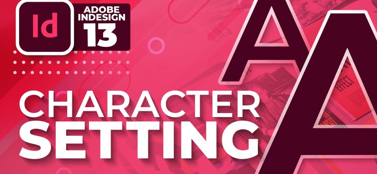 Character Settings | #13 | InDesign Complete Training | اردو / हिंदी`