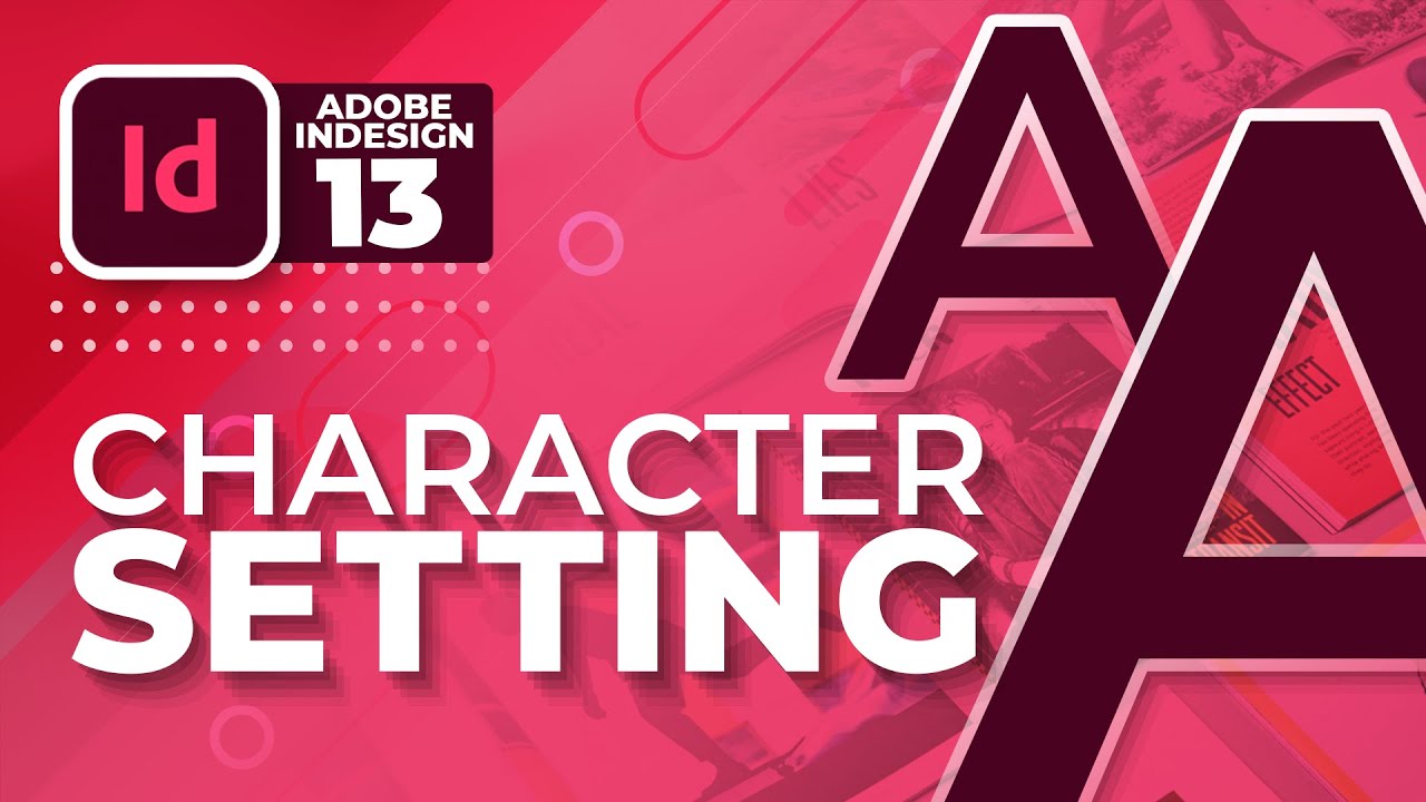 Character Settings | #13 | InDesign Complete Training | اردو / हिंदी`