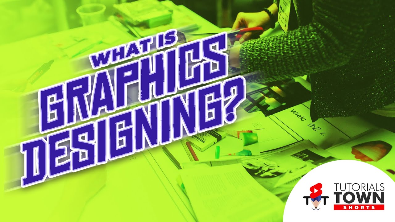 What is Graphics Design? | #Shorts | Tutorials Town - Tutorials Town