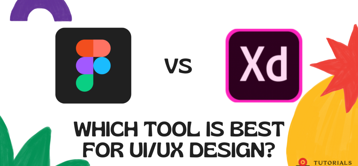 Figma vs XD: Which Tool is Best for UI/UX Design?