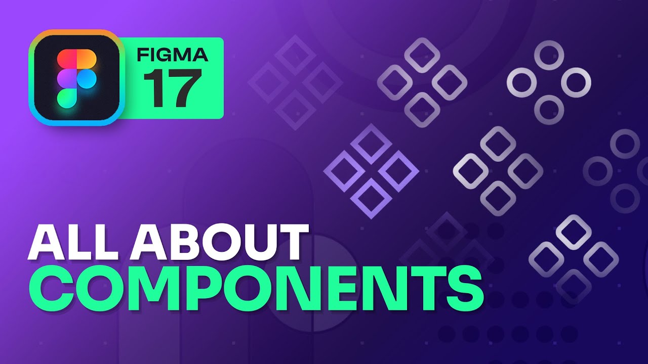 Figma Components – The Ultimate Guide | # 17 | Urdu / Hindi